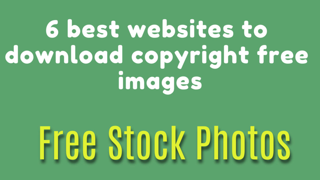 6 best websites to download copyright free images - My Tech Manual