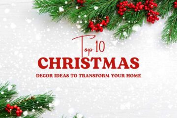 Top 10 Christmas Decor Ideas to Transform Your Home